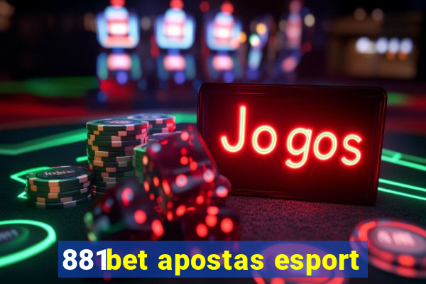 881bet apostas esport